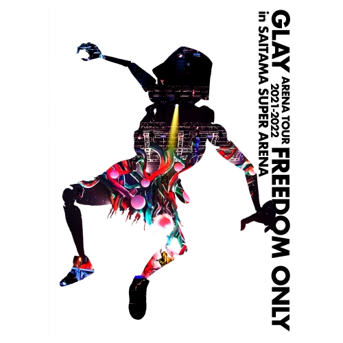 DVD / GLAY / GLAY ARENA TOUR 2021-2022 ”FREEDOM ONLY” in SAITAMA SUPER ARENA / PCBE-54851