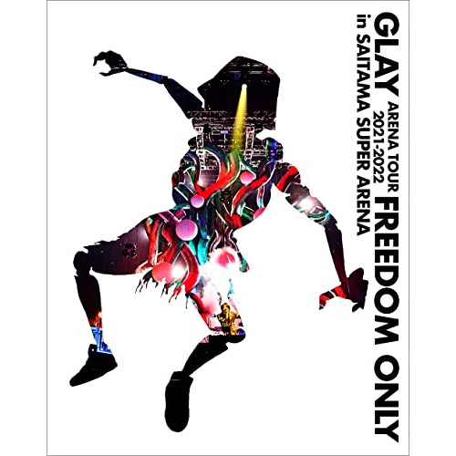 BD / GLAY / GLAY ARENA TOUR 2021-2022 ”FREEDOM ONLY” in SAITAMA SUPER ARENA(Blu-ray) / PCXE-53350