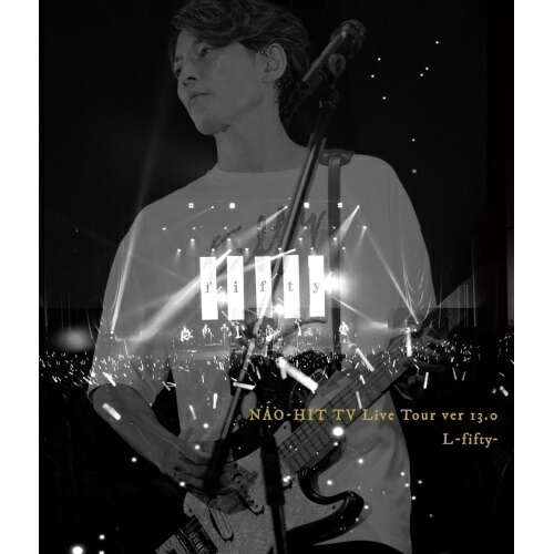【送料無料】 BD/藤木直人/NAO-HIT TV Live Tour ver13.0 ~L -fifty- ~(Blu-ray)/PCXP-50942