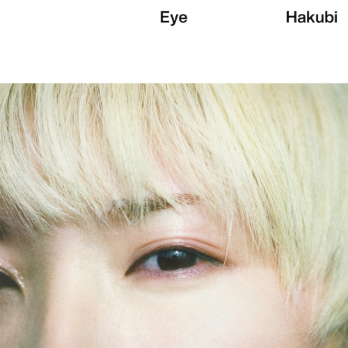 【送料無料】 CD/Hakubi/Eye (通常盤)/PCCA-6179