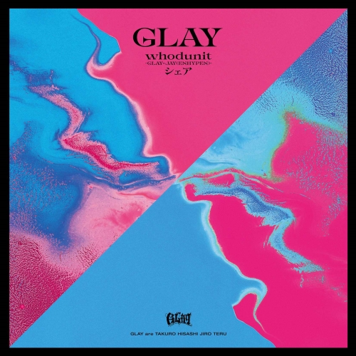 CD / GLAY / whodunit-GLAY × JAY(ENHYPEN)-/シェア (CD+Blu-ray) (初回生産限定盤/GLAY EXPO limited edition) / PCCN-60