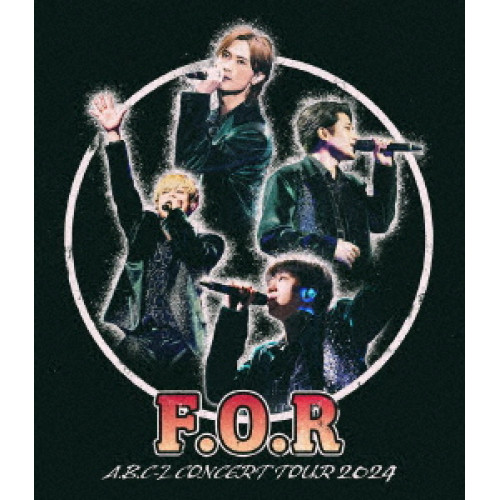 BD / A.B.C-Z / A.B.C-Z Concert Tour 2024 F.O.R(Blu-ray) (本編ディスク+特典ディスク) (通常盤) / PCXP-51139