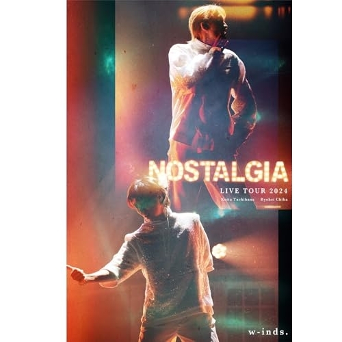 BD / w-inds. / w-inds. LIVE TOUR 2024 ”Nostalgia”(Blu-ray) / PCXP-51140
