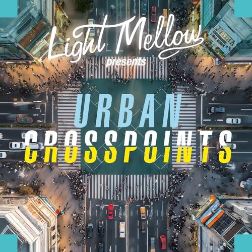 CD / オムニバス / Light Mellow presents アーバン・クロスポインツ (解説付) / PCCA-6403