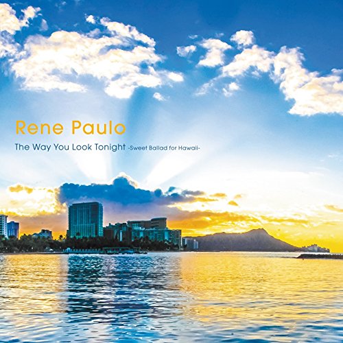 【送料無料】 CD/レネ・パウロ/ザ・ウェイ・ユー・ルック・トゥナイト ~スウィート・バラード・フォー・ハワイ~ (解説付)/RES-278