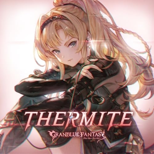 【送料無料】 CD/ゲーム・ミュージック/THERMITE ~GRANBLUE FANTASY~/svwc-70791
