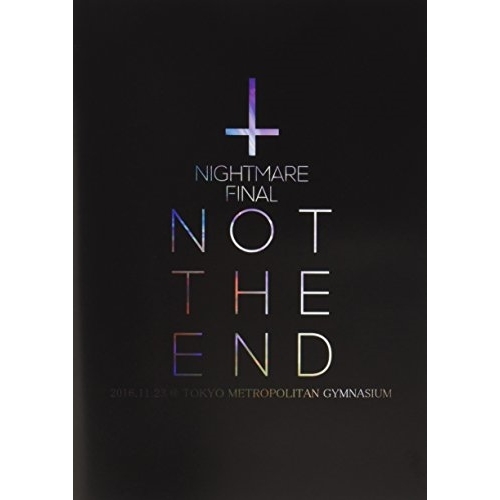 【送料無料】 DVD/NIGHTMARE/NIGHTMARE FINAL「NOT THE END」2016.11.23 ＠ TOKYO METROPOLITAN GYMNASIUM (通常版)/...