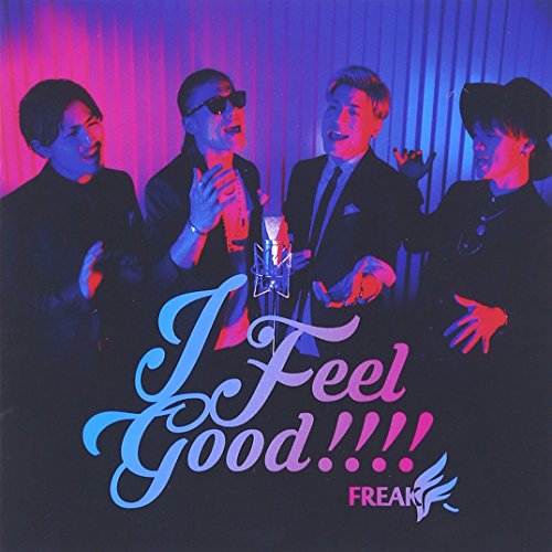 【送料無料】 CD/FREAK/I Feel Good!!!! (CD+DVD+スマプラ)/AQCD-77229