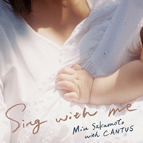 【送料無料】 CD/坂本美雨 with CANTUS/Sing with me/YCCW-10277