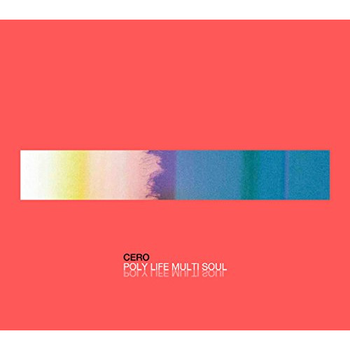 【送料無料】 CD/cero/POLY LIFE MULTI SOUL (CD+DVD) (初回盤A)/DDCK-9008