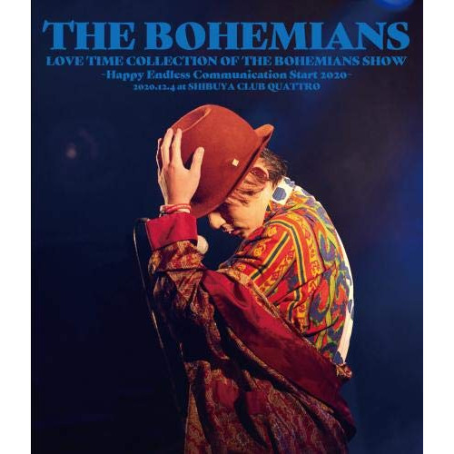 BD / THE BOHEMIANS / LOVE TIME COLLECTION OF THE BOHEMIANS SHOW ～Happy Endless communication start 2020～ 2020.12.4 at(Blu-ray) / QEXD-10008