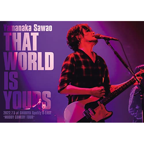 DVD / 山中さわお / THAT WORLD IS YOURS 2022.7.5 at SHIBUYA Spotify O-EAST ”MUDDY COMEDY TOUR” / QEBD-10009