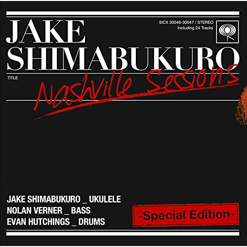 【送料無料】 CD/ジェイク・シマブクロ/ナッシュビル・セッションズ-スペシャル・エディション- (Blu-specCD2) (ライナーノーツ) (来日記念盤)/SICX-30046