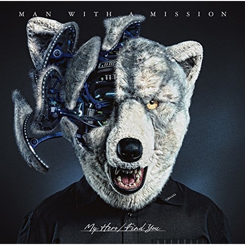 【送料無料】 CD/MAN WITH A MISSION/My Hero/Find You (通常盤)/SRCL-9553