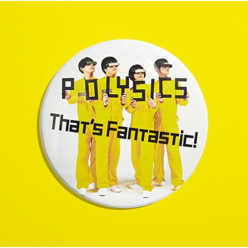 【送料無料】 CD/POLYSICS/That's Fantastic! (通常盤)/KSCL-3004