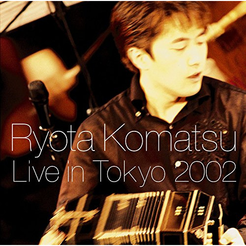【送料無料】 CD/小松亮太/ライヴ・イン・Tokyo2002/SICC-9016