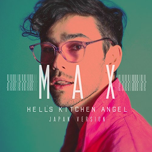 【送料無料】 CD/MAX/ヘルズ・キッチン・エンジェル(ジャパン・バージョン) (解説歌詞対訳付)/SICP-5800