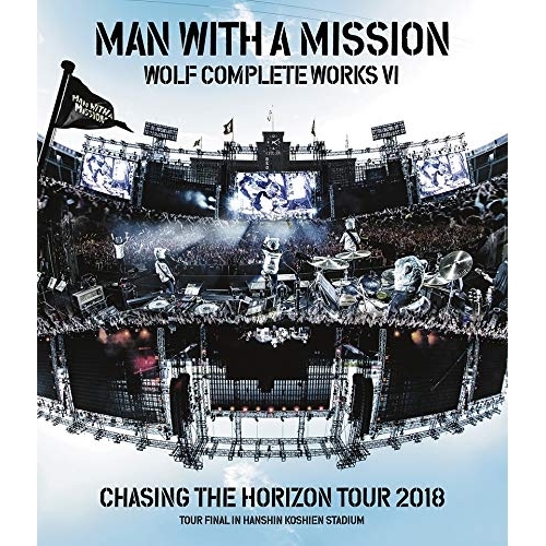 【送料無料】 BD/MAN WITH A MISSION/WOLF COMPLETE WORKS VI CHASING THE HORIZON TOUR 2018 TOUR FINAL IN H...