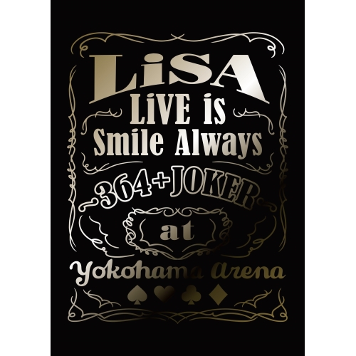 BD / LiSA / LiVE is Smile Always ～364+JOKER～ at YOKOHAMA ARENA(Blu-ray) / VVXL-60
