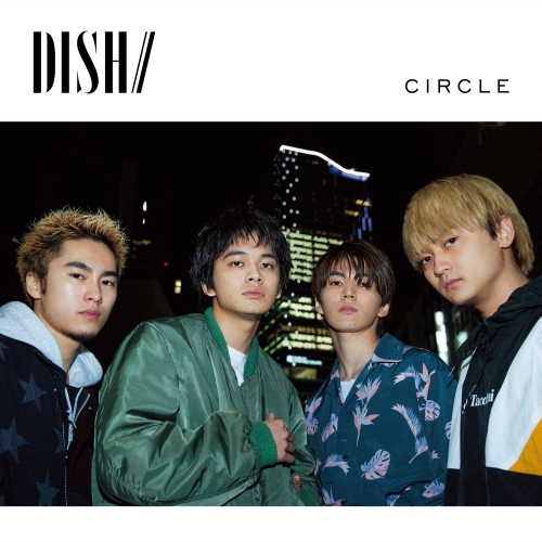 【送料無料】 CD/DISH///CIRCLE (CD+DVD) (初回生産限定盤B)/SRCL-11442