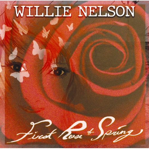 CD / ウィリー・ネルソン / ファースト・ローズ・オブ・スプリング (解説歌詞対訳付) / SICP-6324