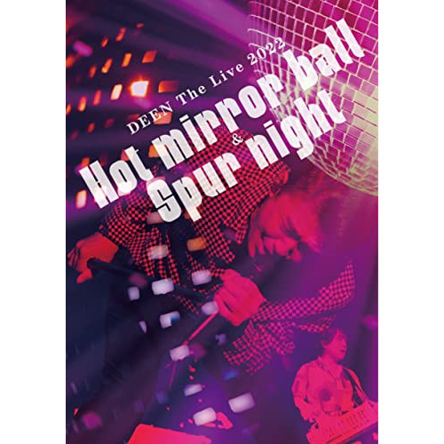 DVD / DEEN / DEEN The Live 2022 ～Hot mirror ball & Spur night～ / ESBL-2618
