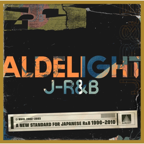 CD / オムニバス / ALDELIGHT J-R&B -A NEW STANDARD FOR JAPANESE R&B 1996-2010- (解説付) / MHCL-2982
