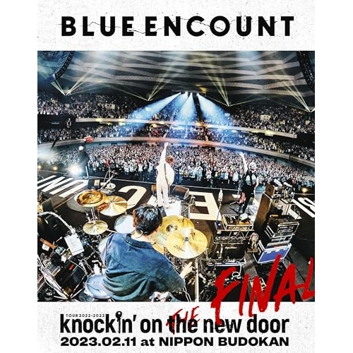 BD / BLUE ENCOUNT / 「BLUE ENCOUNT TOUR 2022-2023 ～knockin' on the new door～THE FINAL」2023.02.11 at NIPPON BUDOKAN(Blu-ray) (初回生産限定盤) / SEXL-212