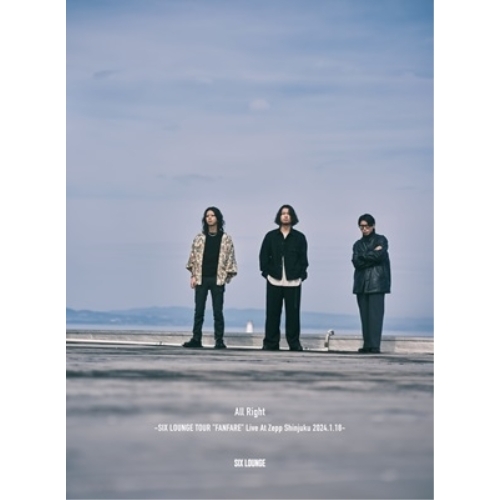 【送料無料】 CD/SIX LOUNGE/All Right -SIX LOUNGE TOUR ”FANFARE” Live At Zepp Shinjuku 2024.1.18- (CD+Bl...
