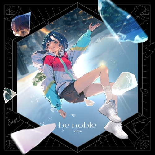 CD / シユイ / be noble (完全生産限定盤) / AICL-4566