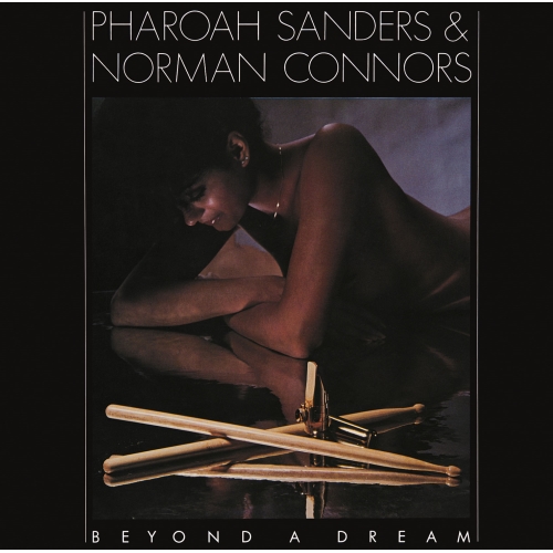 CD / ファラオ・サンダース&ノーマン・コナーズ / ビヨンド・ア・ドリーム (極HiFiCD) (解説付) / SICJ-40024