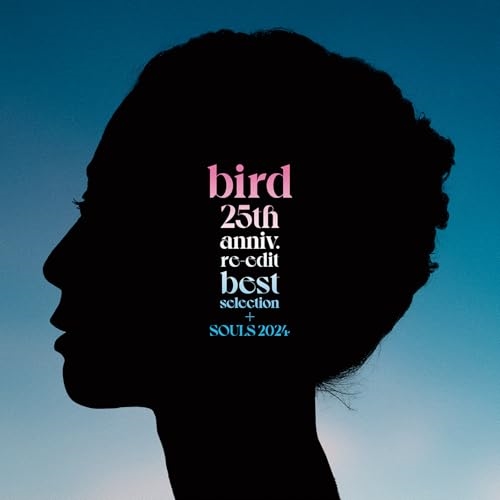 LP(30cm) / bird / 25th anniv. re-edit best selection + SOULS 2024 (完全生産限定盤) / MHJL-359