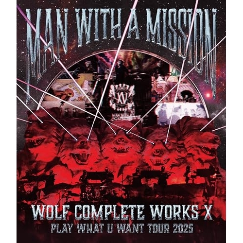 BD / MAN WITH A MISSION / Wolf Complete Works X ～MAN WITH A ”15th” MISSION PLAY WHAT U WANT TOUR 2025～(Blu-ray) (通常盤A) / SRXL-566