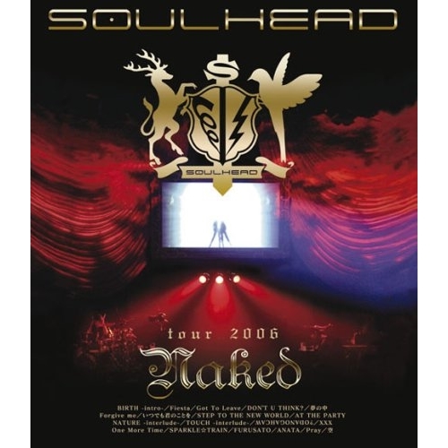 【送料無料】 BD/SOULHEAD/SOULHEAD tour 2006 Naked(Blu-ray)/AIXL-2