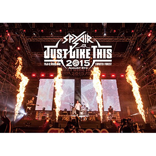 【送料無料】 DVD/SPYAIR/JUST LIKE THIS 2015 (通常版)/AIBL-9331