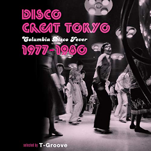 CD / T-Groove / DISCO GREAT TOKYO Columbia Disco Fever 1977-1980 selected by T-Groove (解説付) / COCP-40485