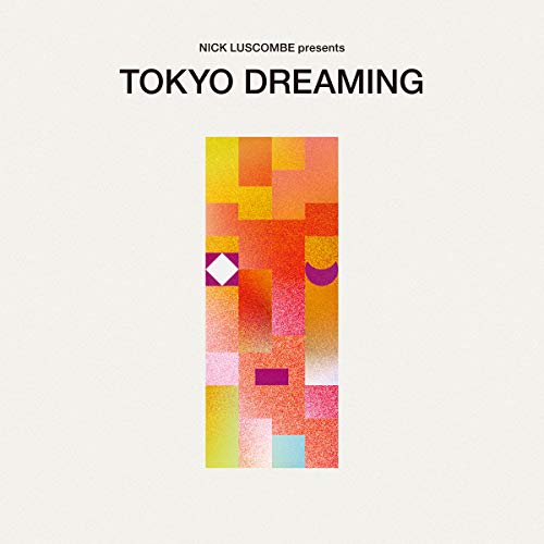 【送料無料】 CD/オムニバス/NICK LUSCOMBE presents TOKYO DREAMING/COCP-41172
