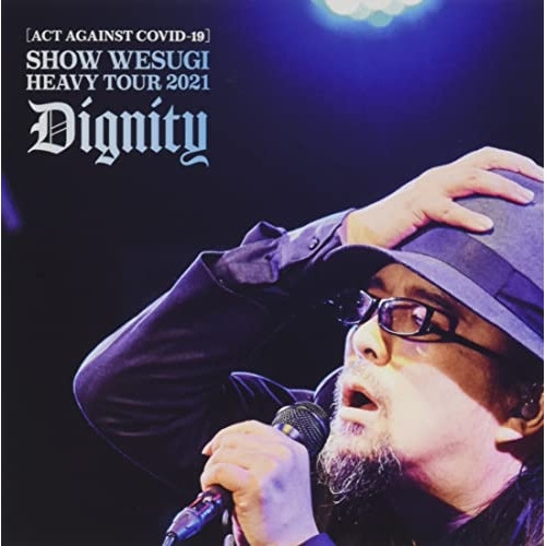 DVD / 上杉昇 / (ACT AGAINST COVID-19)SHOW WESUGI HEAVY TOUR 2021 Dignity (DVD+CD) (初回盤) / OPBD-9002