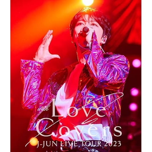 BD / ジェジュン / J-JUN LIVE TOUR 2023 with Love Covers(Blu-ray) / JJKD-101