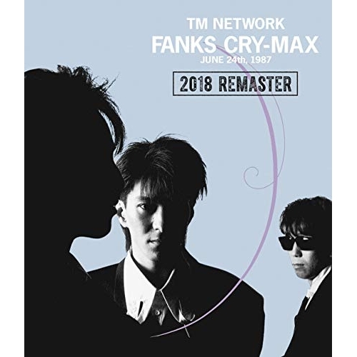 【送料無料】 BD/TM NETWORK/FANKS CRY-MAX(Blu-ray)/MHXL-47