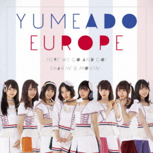 CD / YUMEADO EUROPE / Here we go and go!/Shakin'&Movin' (Type-C) / QARF-60071