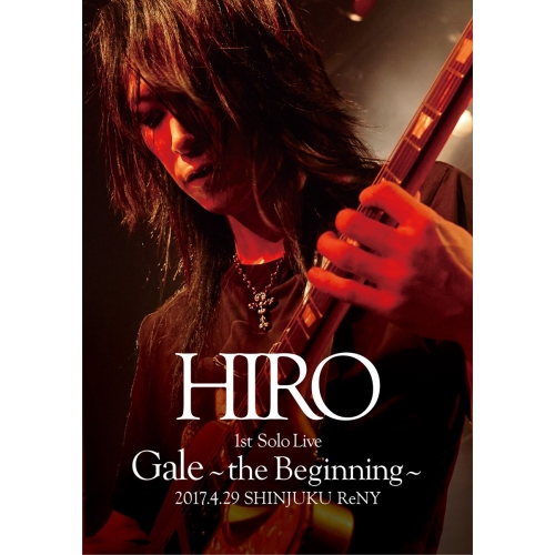 BD / HIRO / HIRO 1st Solo Live 『Gale』 ～the Beginning～ 2017.4.29 SHINJUKU ReNY(Blu-ray) (Blu-ray+2CD) (初回生産限定版) / GQXS-30001