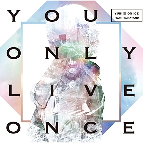 【送料無料】 CD/YURI!!! on ICE feat.w.hatano/You Only Live Once/EYCA-11244
