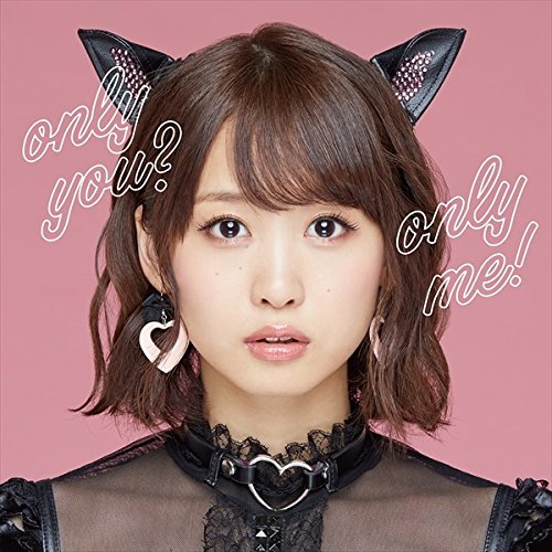 【送料無料】 CD/芹澤優/only you? only me! (CD+Blu-ray)/EYCA-11760