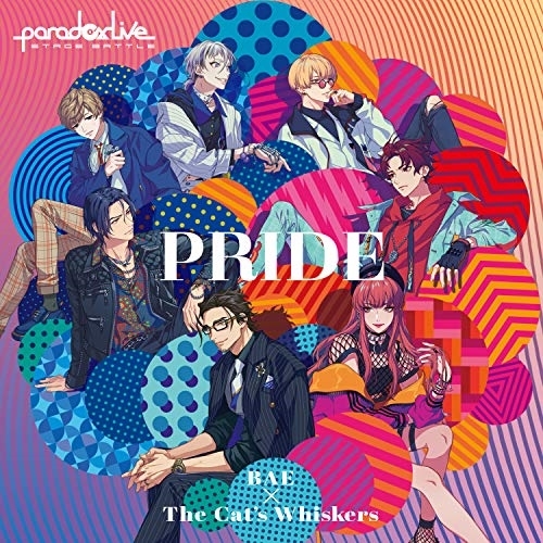 【送料無料】 CD/BAE×The Cat's Whiskers/Paradox Live Stage Battle ”PRIDE”/EYCA-12738