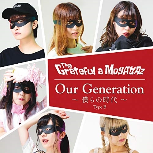 【送料無料】 CD/The Grateful a Mogaaaz/Our Generation～僕らの時代～ (Type-B)/QACW-1023
