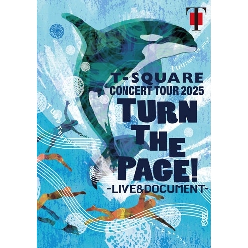 DVD / T-SQUARE / T-SQUARE CONCERT TOUR 2025 ”TURN THE PAGE!” - LIVE & DOCUMENT - / OLBL-70032