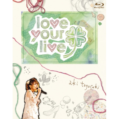 BD / 豊崎愛生 / 豊崎愛生 First concert tour love your live(Blu-ray) / SMXL-1