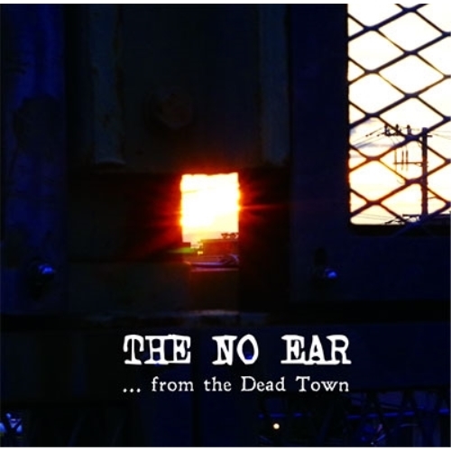 【送料無料】 CD/THE NO EAR/...from the Dead Town/XQDB-1017