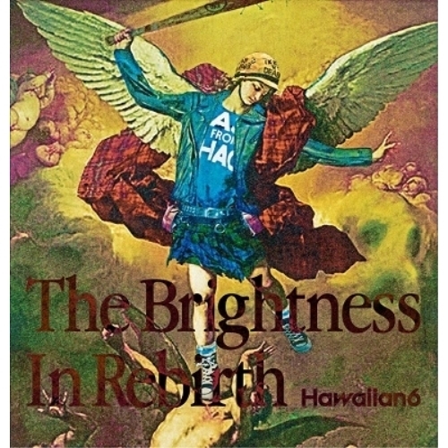 CD / Hawaiian6 / The Brightness In Rebirth / XQDB-1023